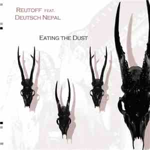 Reutoff Feat. Deutsch Nepal - Eating The Dust