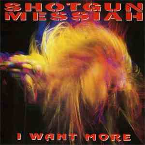 Shotgun Messiah - I Want More