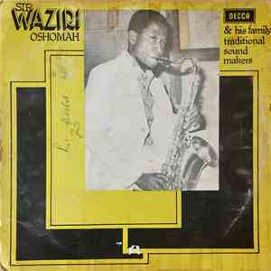 Sir Waziri Oshomah & His Family Traditional Sound Makers - Sir Waziri Oshom ...