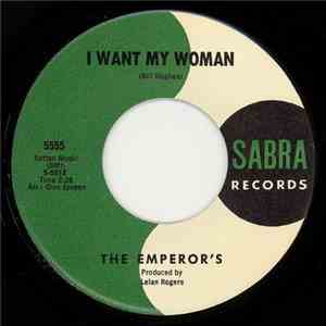 The Emperor's - I Want My Woman / And Then