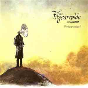 The Fitzcarraldo Sessions - We Hear Voices !