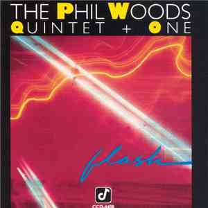The Phil Woods Quintet + One - Flash