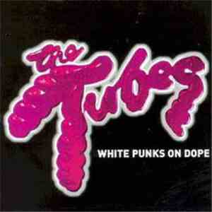 The Tubes - White Punks On Dope