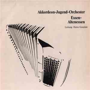 Akkordeon-Jugend-Orchester 1961 e.V. - Essen-Altenessen, Leitung: Heinz Gor ...