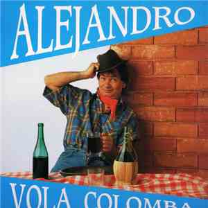 Alejandro  - Vola Colomba