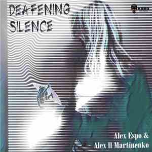 Alex Espo & Alex ll Martinenko - Deafening Silence