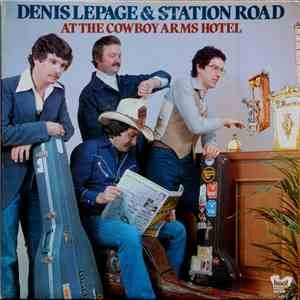 Denis LePage & Station Road - At The Cowboy Arms Hotel