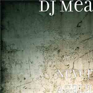 DJ Mea - Never Again