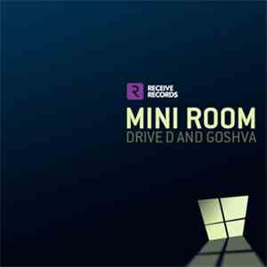 Drive D & Goshva - Mini Room