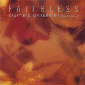 Faithless - Crazy English Summer / Tarantula