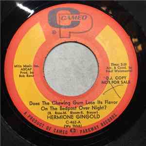 Hermione Gingold - Does Your Chewing Gum Lose Its Flavour (On The Bedpost O ...