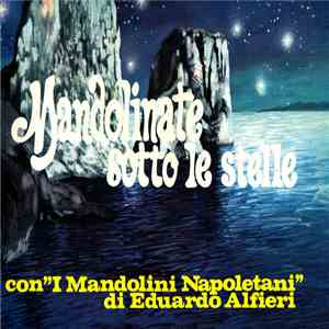 I Mandolini Napoletani - Mandolinate Sotto Le Stelle
