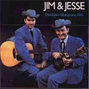 Jim & Jesse - The Epic Bluegrass Hits