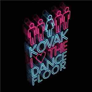 Kovak - I Love The Dancefloor