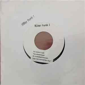 Lucien's Luck / The Funktified Enforcers - You Should Know! / Papa Got A Br ...