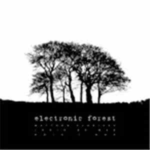 Matthew Florianz / Joris de Man / Erik T' Sas - Electronic Forest