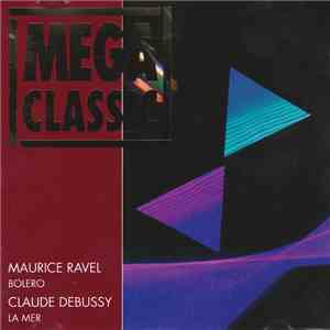 Maurice Ravel, Claude Debussy - Bolero, La Mer