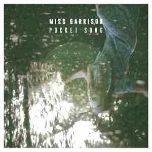 Miss Garrison - Pocket Song