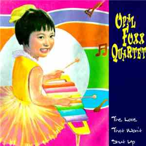Opal Foxx Quartet - The Love That Won't Shut Up