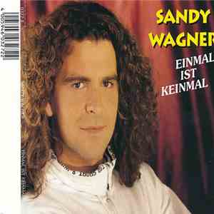 Sandy Wagner - Einmal Ist Keinmal