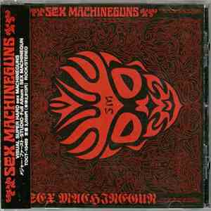 Sex Machineguns - Sex Machinegun