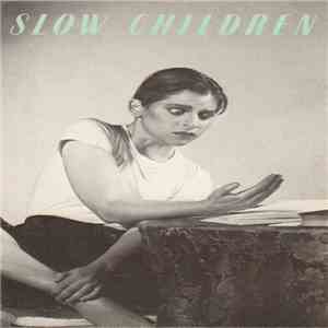 Slow Children  - Slow Children