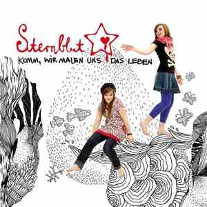 Sternblut - Komm, Wir Malen Uns Das Leben