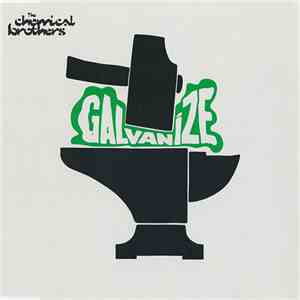 The Chemical Brothers - Galvanize