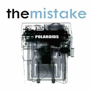 The Mistake  - Polaroids