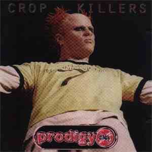 The Prodigy - Crop Killers