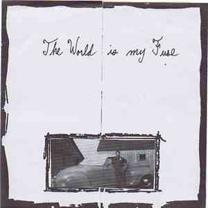 The World Is My Fuse. - Lullaby