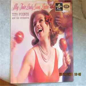 Tito Puente And His Orchestra - My Fair Lady Goes Latin