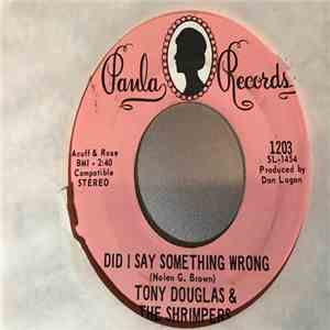 Tony Douglas  And The Shrimpers - Did I Say Something Wrong