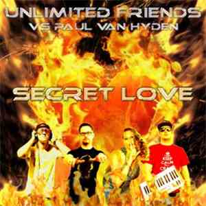 Unlimited Friends vs. Paul Van Hyden - Secret Love