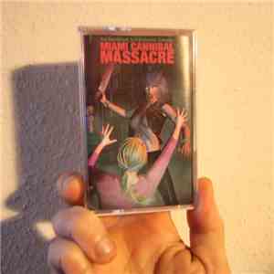 Various - Miami Cannibal Massacre