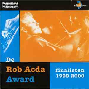 Various - Patronaat Presenteert: De Rob Acda Award Finalisten 1999 2000