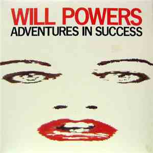Will Powers - Adventures In Success