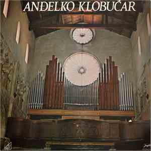 Anđelko Klobučar - Anđelko Klobučar