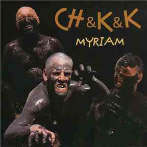 Ch & K & K - Myriam
