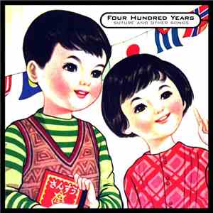 Four Hundred Years - Suture And Other Songs