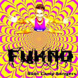 FUKNO - Boot Camp Bangers