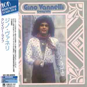 Gino Vannelli - Crazy Life
