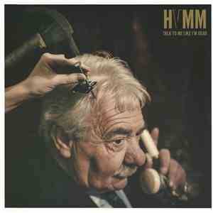 HVMM - Talk To Me Like I'm Dead