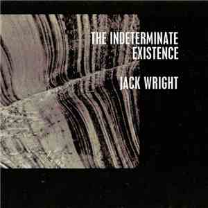 Jack Wright - The Indeterminate Existence