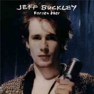 Jeff Buckley - Forget Her