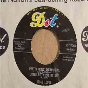 Jesse Lopez  - Pretty Girls Everywhere / Little Bitty Pretty One