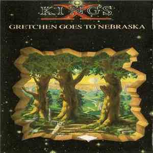 King's X - Gretchen Goes To Nebraska