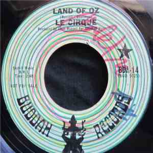 Le Cirque - Land Of Oz / I’ll Be Thinking Of You