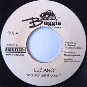 Luciano  / Natural Black - Bad Boy Put It Down / Make Good Use Of Your Time