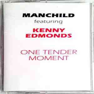 Manchild  Featuring Kenneth Edmonds - One Tender Moment